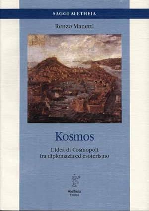 Seller image for Kosmos. L'idea di Cosmopoli fra diplomazia ed esoterismo. for sale by FIRENZELIBRI SRL