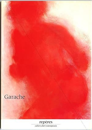 Bild des Verkäufers für GARACHE. Repères Cahiers d'art contemporain n°12. Peintures récentes. zum Verkauf von Librairie-Galerie Dorbes Tobeart