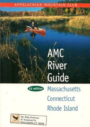 Seller image for AMC RIVER GUIDE : Massachusetts; Connecticut; Rhode Island - 3rd Edition for sale by Grandmahawk's Eyrie