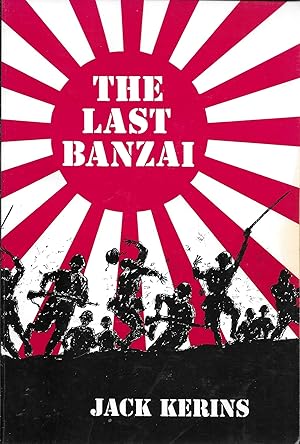 The Last Banzai (Inscribed by Jack Kerins)