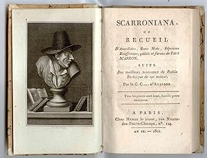 Scarroniana, ou recueil D'Anecdotes, Bon Mots, Réponses Bouffonnes, gaîtés et farces de Paul Scar...