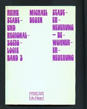 Stadterneuerung - Bewohnererneuerung. Umsetzung und marktvermittelte., [Hrsg.: Klaus M. Schmals],...