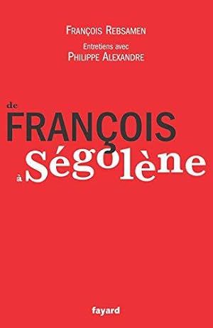 Image du vendeur pour De Franois a Sgolne mis en vente par JLG_livres anciens et modernes