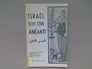 "Israël doit être anéanti". Sept dossiers. Préparation du génocide au Moyen-Orient