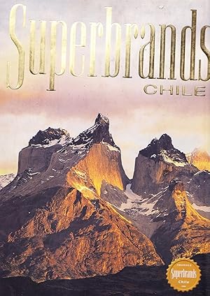 Superbrands Chile El Libro de las Marcas de Excelencia en Chile Volumen 1