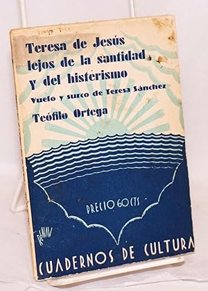 Imagen del vendedor de Teresa de Jesus lejos de la santidad y del histerismo a la venta por Bolerium Books Inc.