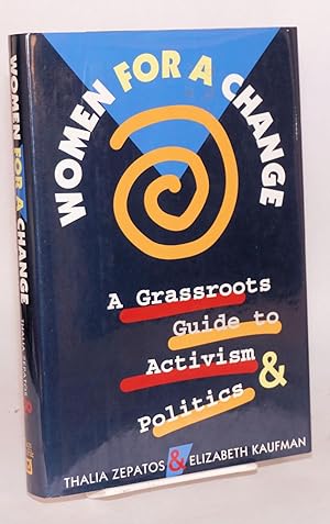 Bild des Verkufers fr Woman for a change a grassroots guide to activism and politics zum Verkauf von Bolerium Books Inc.