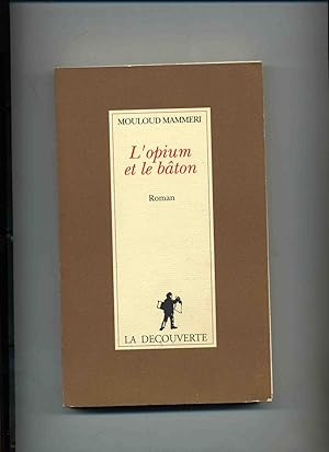 Bild des Verkufers fr L'OPIUM ET LE BTON . Roman zum Verkauf von Librairie CLERC