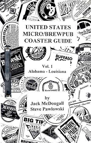 United States Micro/Brewpub Coaster Guide Vol. 1 Alabama - Louisiana