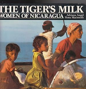 Immagine del venditore per THE TIGER'S MILK. Women of Nicaragua venduto da BOOK NOW