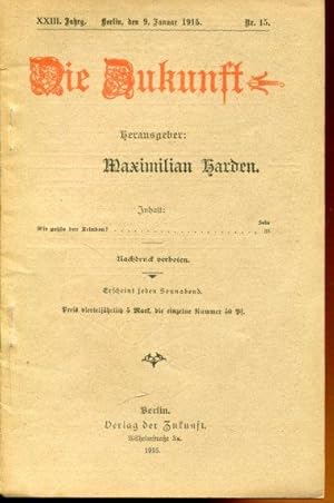 Bild des Verkufers fr Die Zukunft. XXIII. Jg. Heft 15. zum Verkauf von Antiquariat am Flughafen