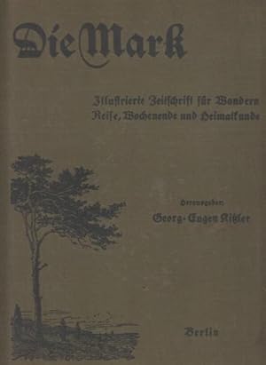 Die Mark : Illustriertes Unterhaltungsblatt für Touristik und Heimatkunde. Ratgeber für Ausflüge....