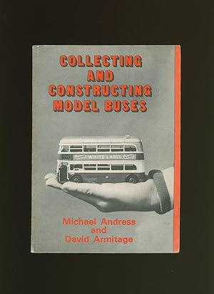 Imagen del vendedor de Collecting and Constructing Model Buses a la venta por Little Stour Books PBFA Member