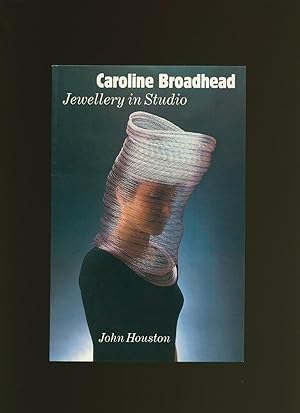 Seller image for Caroline Broadhead: Jewellery in Studio for sale by Little Stour Books PBFA Member