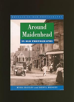 Image du vendeur pour Around Maidenhead in Old Photographs mis en vente par Little Stour Books PBFA Member