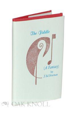 Seller image for FIDDLE (A FANTASY).|THE for sale by Oak Knoll Books, ABAA, ILAB