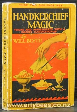 Seller image for Handkerchief Magic. Tricks and Amusements with a Pocket Handkerchief for sale by Arty Bees Books