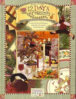 Immagine del venditore per 12 Days Of Christmas Create Warmth and Elegance with Gift, Decorating and Quilting Ideas venduto da Ye Old Bookworm