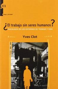 Seller image for EL TRABAJO SIN SERES HUMANOS?: psicologa de los entornos de trabajo y vida for sale by KALAMO LIBROS, S.L.