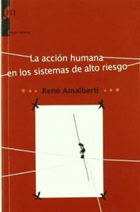 Seller image for ACCION HUMANA EN LOS SISTEMAS DE ALTO RIESGO,LA for sale by KALAMO LIBROS, S.L.