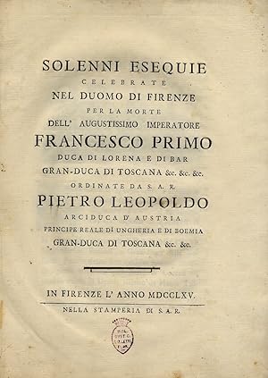 Solenni esequie celebrate nel duomo di Firenze per la morte dell'augustissimo imperatore Francesc...