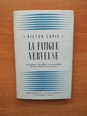 Seller image for LA FATIGUE NERVEUSE ses causes, ses effets, ses remdes for sale by KEMOLA