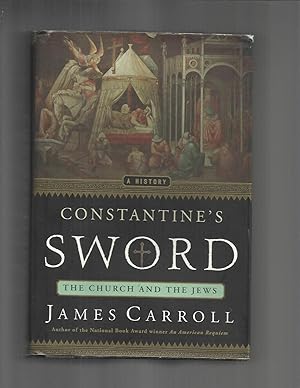 Imagen del vendedor de CONSTANTINE'S SWORD: The Church And The Jews. A History. a la venta por Chris Fessler, Bookseller