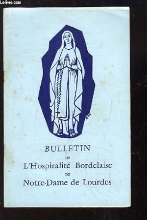 Seller image for Bulletin de l'Hospitalit Bordelaise de Notre-Dame de Lourdes, N36 : Lettre  des Plerins - Les obsques de M. Georges BOUTRY - Le Plerinage des Malades  Notre-Dame de Talence - Le Voyage de l'Espoir, par PIROLLEY . for sale by Le-Livre