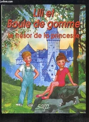 Seller image for Lili et Boule de gomme. Le trsor de la princesse. for sale by Le-Livre