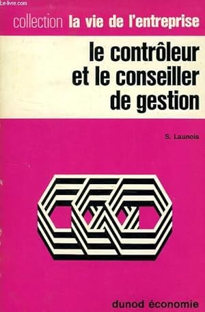 Seller image for LE CONTROLEUR ET LE CONSEILLER DE GESTION for sale by Le-Livre