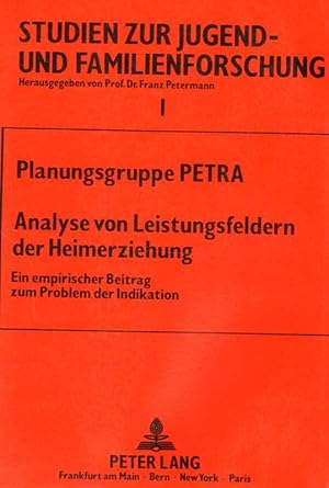 Planungsgruppe Petra . Analyse von Leistungsfeldern der Heimerziehung . Ein empirischer Beitrag z...