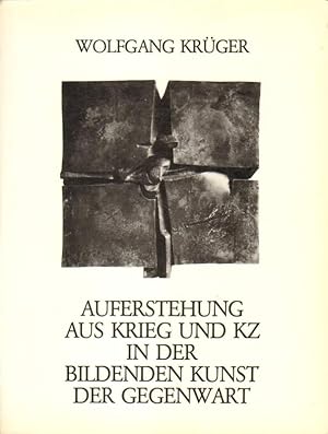 Bild des Verkufers fr Auferstehung aus Krieg und KZ in der bildenden Kunst der Gegenwart. zum Verkauf von Versandantiquariat Boller