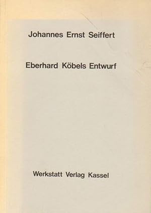 Seller image for Eberhard Kbels Entwurf. for sale by Versandantiquariat Boller