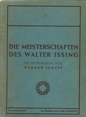 Die Meisterschaften des Walter Issing.