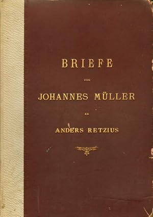 Briefe von Johannes Müller an Anders Retzius.