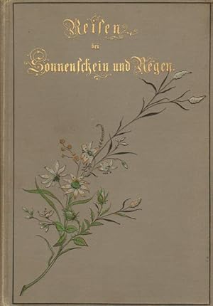 Seller image for Reisen bei Sonnenschein und Regen. for sale by Versandantiquariat Boller