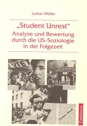 Student Unrest . Analyse und Bewertung durch die US-Soziologie in der Folgezeit
