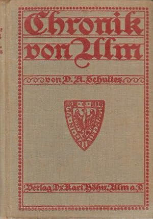 Imagen del vendedor de Chronik von Ulm von den Zeiten Karls des Groen bis auf die Gegenwart. a la venta por Versandantiquariat Boller