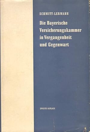 Bild des Verkufers fr Die Bayerische Versicherungskammer in Vergangenheit und Gegenwart. zum Verkauf von Versandantiquariat Boller