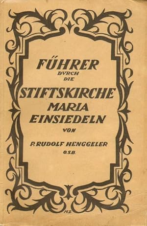 Bild des Verkufers fr Fhrer durch die Stiftskirche Maria Einsiedeln. zum Verkauf von Versandantiquariat Boller