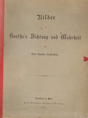 Bilder. Goethes Dichtung und Wahrheit.