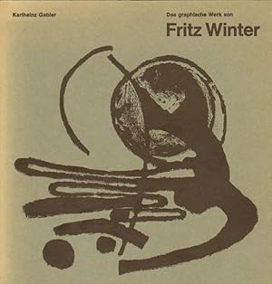 Das graphische Werk von Fritz Winter.