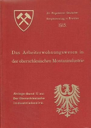 Das Arbeiterwohnungswesen in der oberschlesischen Montanindustrie.