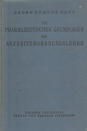 Die pharmazeutischen Grundlagen der Arzneiverordnungslehre.