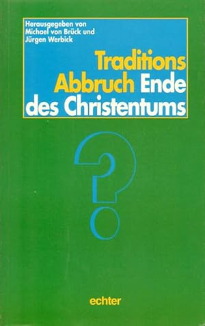 Imagen del vendedor de Traditionsabbruch - Ende des Christentums? a la venta por Versandantiquariat Boller