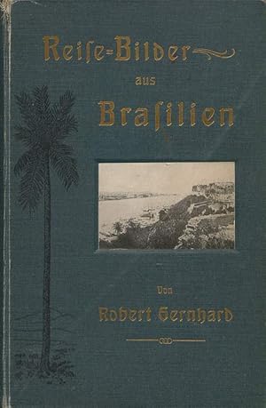 Bild des Verkufers fr Reise-Bilder aus Brasilien zum Verkauf von Versandantiquariat Boller