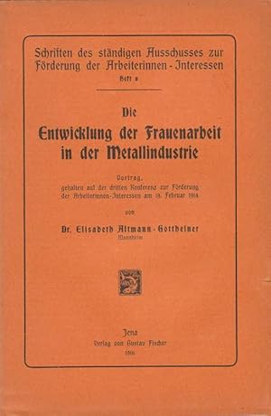 Die Entwicklung der Frauenarbeit in der Metallindustrie.