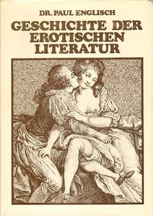 Bild des Verkufers fr Geschichte der erotischen Literatur. zum Verkauf von Versandantiquariat Boller