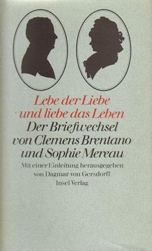 Bild des Verkufers fr Lebe der Liebe und liebe das Leben. zum Verkauf von Versandantiquariat Boller