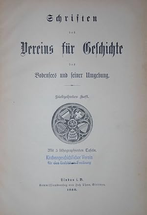 Schriften des Vereins für die Geschichte des Bodensees und seiner Umgebung, Heft 17 (1888).